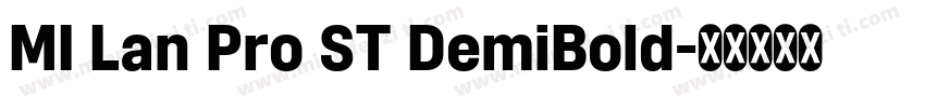 MI Lan Pro ST DemiBold字体转换